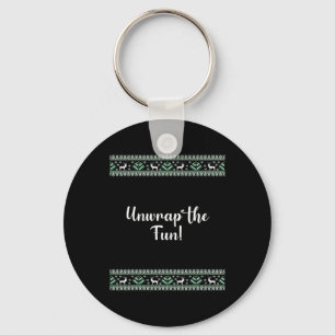 Unwrap The Fun! Christmas Funny Key Ring