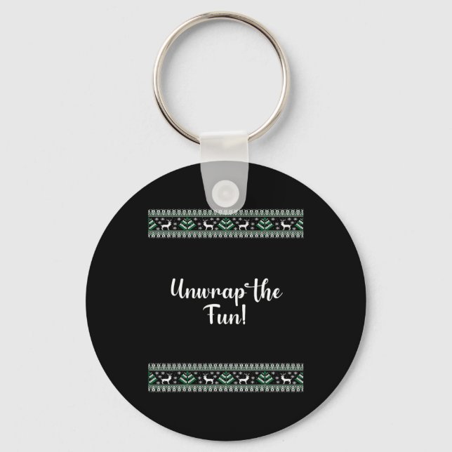 Unwrap The Fun! Christmas Funny  Key Ring (Front)