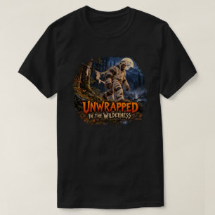 Unwrapped in the Wilderness Bigfoot Halloween Tee