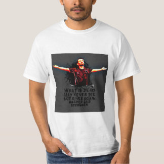 Unyielding Spirit: What is Dead May Never Die T-Shirt