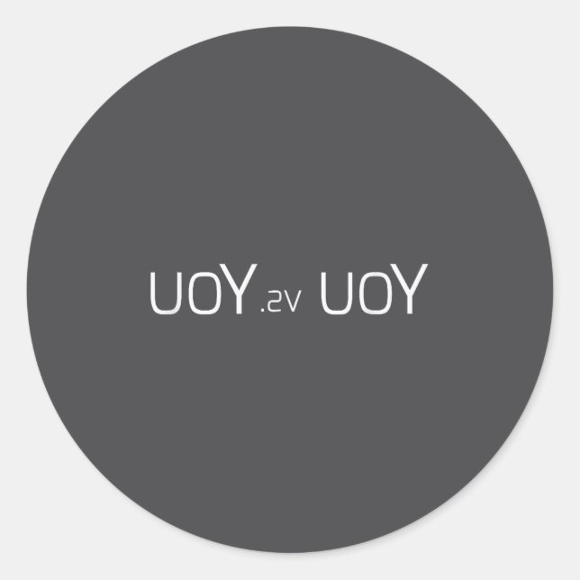Uoy Sv Uoy Motivational Quote  Classic Round Sticker (Front)
