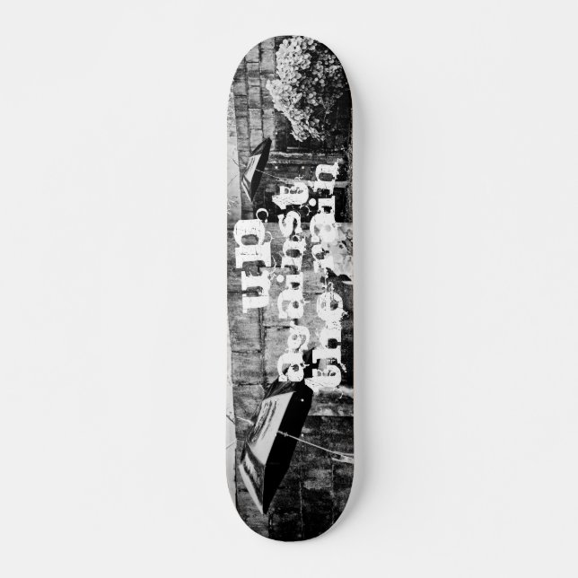 up against the rain skateboard (Front)