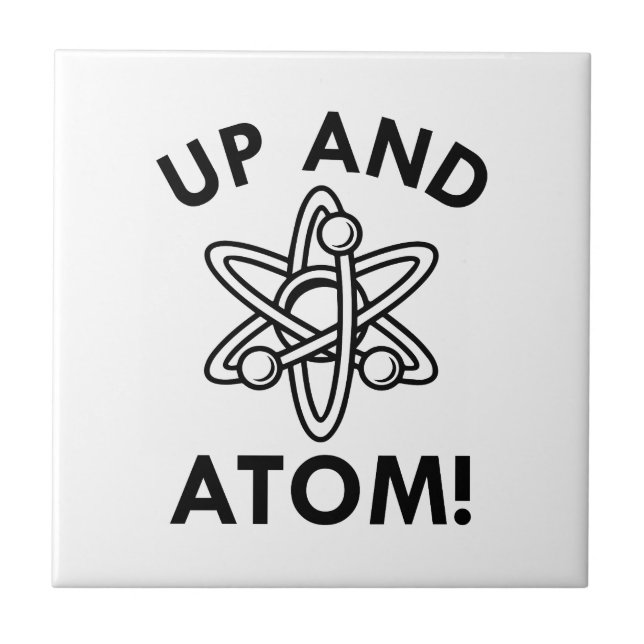 Up And Atom! Ceramic Tile (Front)