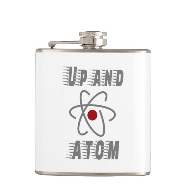 Up and ATOM, Science Humour Pun Funny Hip Flask (Front)