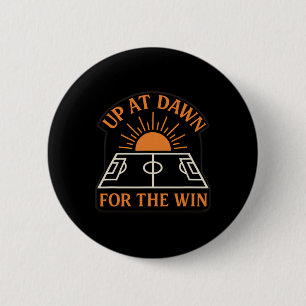 Up At Dawn For The Win Soccer Parent Apparel 6 Cm Round Badge