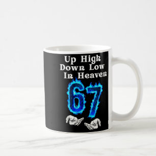 Up High Down Low In Heaven 67 Meme 6 7 Hands Six S Coffee Mug