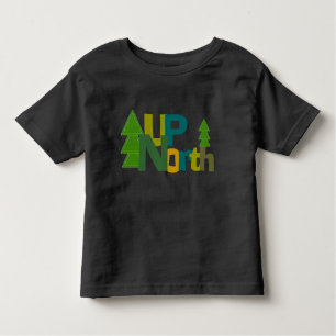 Up North Pines Trees Toddler T-Shirt