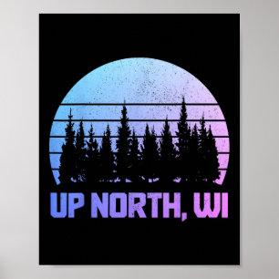 Up North Wisconsin Nature Hiking Camping Pride Vin Poster