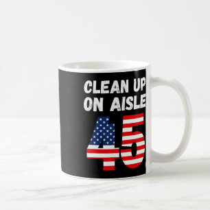 Up On Aisle 45 - Funny 2020 Election - Biden Harri Coffee Mug