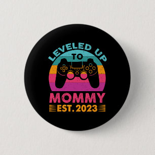 Up To Mummy Est 2023 First Time Mum 2023 Video Gam 6 Cm Round Badge