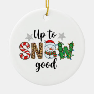 Up to Snow Good –Cute Winter Snowman Ceramic Ornament