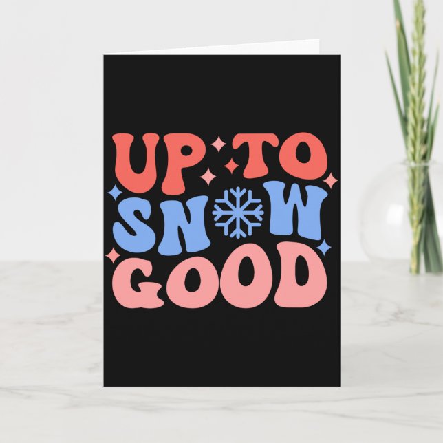 Up To Snow Good Fun Winter Design  Card (Front)