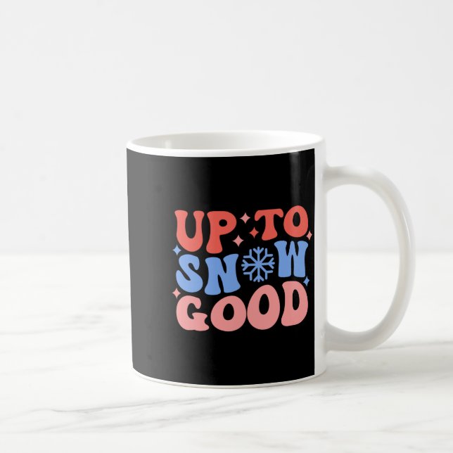 Up To Snow Good Fun Winter Design  Coffee Mug (Right)