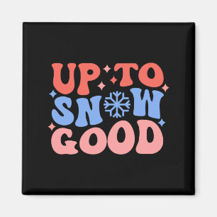 Up To Snow Good Fun Winter Design  Magnet