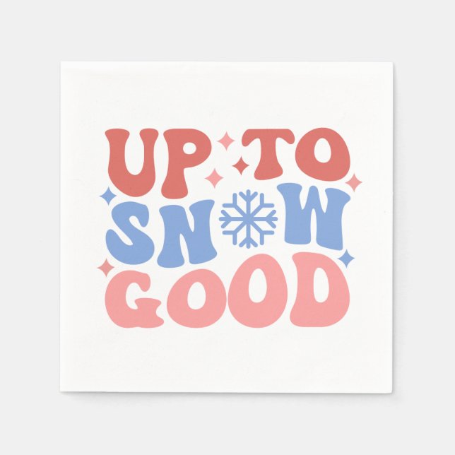 Up to Snow Good - Fun Winter Design Napkin (Front)