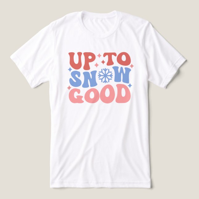 Up to Snow Good - Fun Winter Design Tri-Blend Shirt (Design Front)