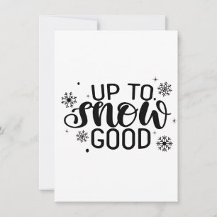 Up to Snow Good Funny Christmas Winter Snowflake Invitation