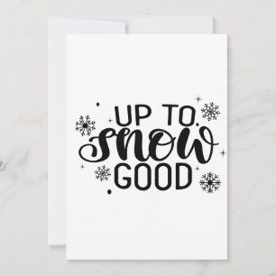 Up to Snow Good Funny Christmas Winter Snowflake Invitation