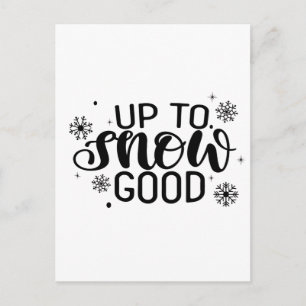 Up to Snow Good Funny Christmas Winter Snowflake Invitation Postcard