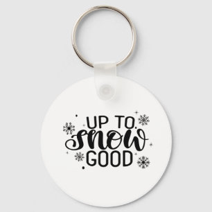 Up to Snow Good Funny Christmas Winter Snowflake Key Ring