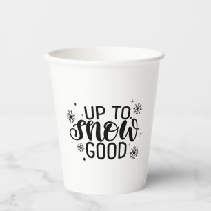 Up to Snow Good Funny Christmas Winter Snowflake Paper Cups