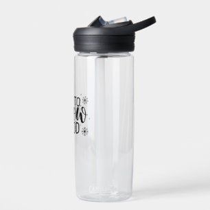 Up to Snow Good Funny Christmas Winter Snowflake Water Bottle