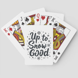 Up to Snow Good Funny Winter Snowflake Christmas Playing Cards