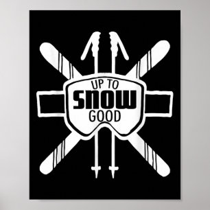 Up To Snow Good Ski Goggles Cool Ski Christmas Gif Poster