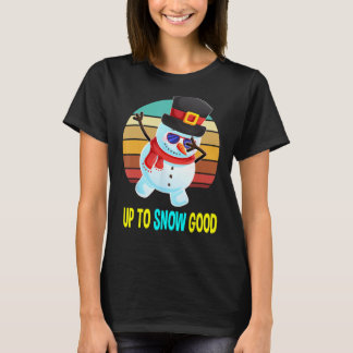 Up to Snow Good Snowman Christmas Gifts Men Boys T-Shirt