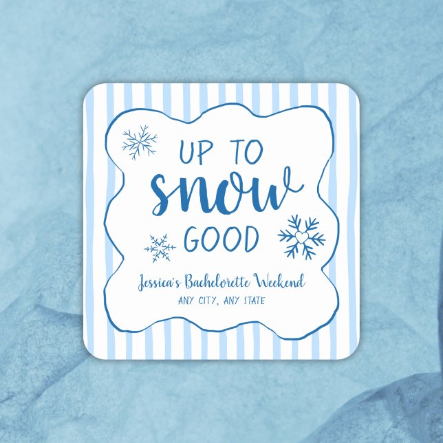 Up To Snow Good Winter Snow Bachelorette  Square Sticker (Up To Snow Good Winter Snow Bachelorette Square Sticker)