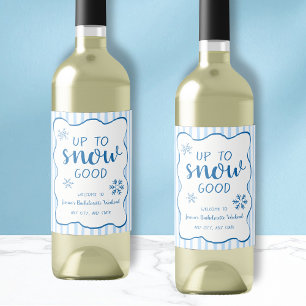 Up To Snow Good Winter Snowflake Bachelorette Wine Label