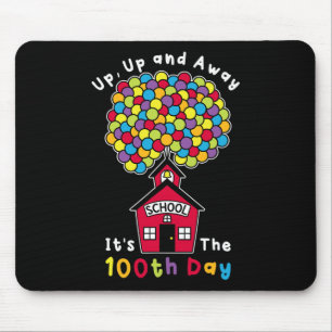 Up Up And Away It's The 100th Day Teacher 100 Days Mouse Pad