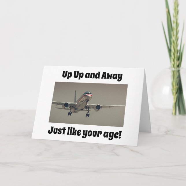 UP UP AND AWAY-JUST LIKE YOUR AGE CARD (Front)