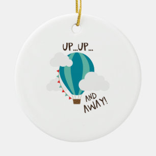 Up Up Away Ceramic Ornament