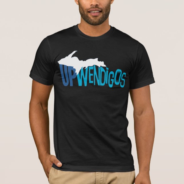 UP with the Wendigos! T-Shirt (Front)