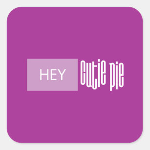 Upbeat  "Hey Cutie Pie" Purple Violet Square Sticker