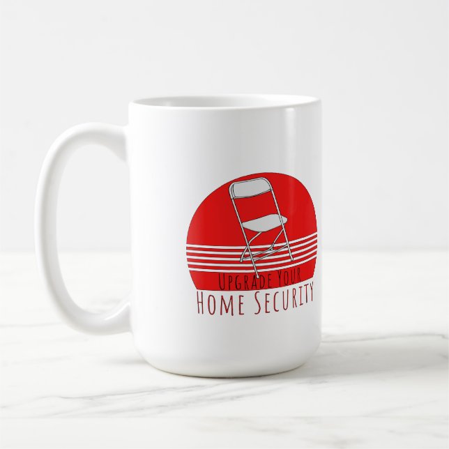 Upgrade Your Home Security Coffee Mug (Left)