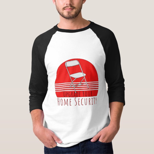 Upgrade Your Home Security T-Shirt (Front)