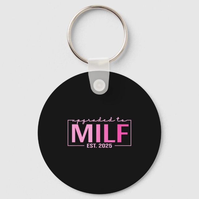 Upgraded To Milf Est 2025 Funny Birthday New Hot M Key Ring (Front)