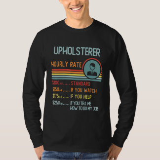 Upholsterer Hourly Rate Retro Job Title T-Shirt