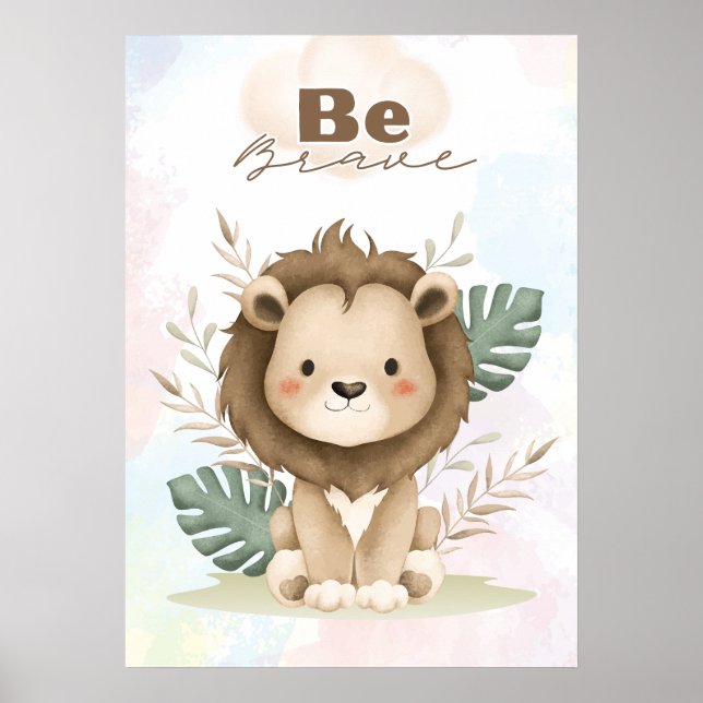 Uplifting  Lion nursery wall poster Be brave (Front)