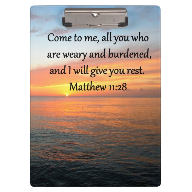 UPLIFTING MATTHEW 11:28 SCRIPTURE VERSE SUNRISE CLIPBOARD (Front)