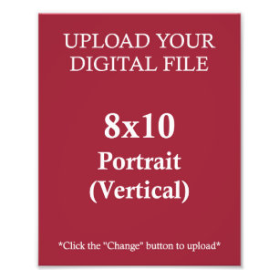 Upload Your Own 8x10 Design • Photo Print