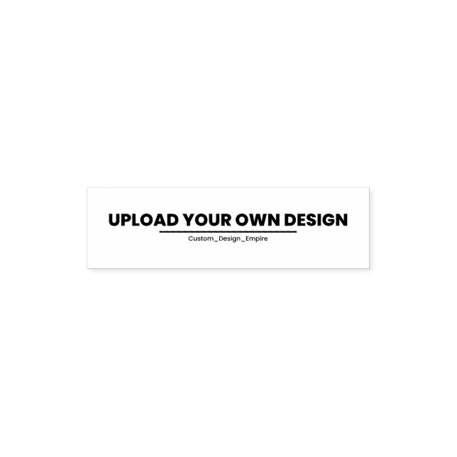 Upload Your Own Design Here | Black & White Self-inking Stamp (Design)