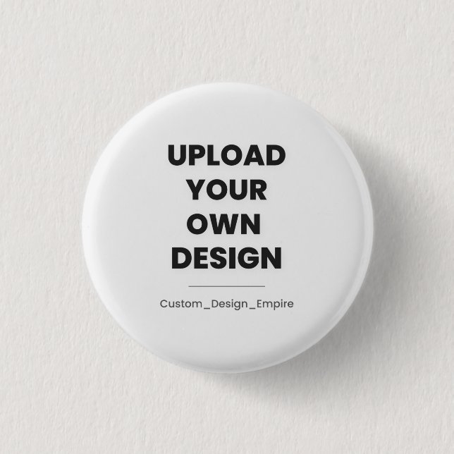 Upload Your Own Design Here | Custom Template 3 Cm Round Badge (Front)