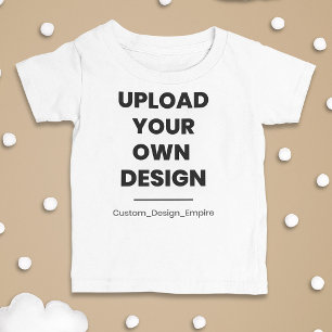 Upload Your Own Design Here Custom Template Baby T-Shirt