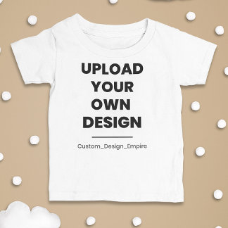 Upload Your Own Design Here | Custom Template Baby T-Shirt