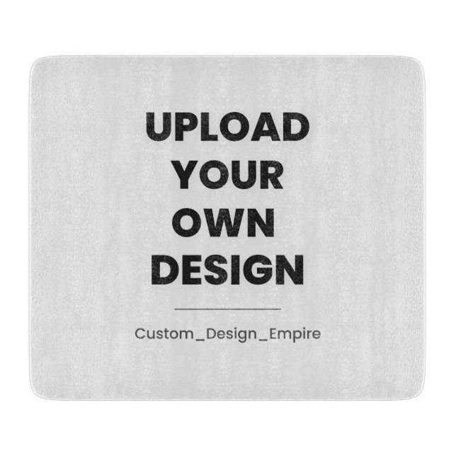 Upload Your Own Design Here | Custom Template Cutting Board (Front)