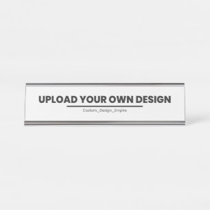 Upload Your Own Design Here   Custom Template Desk Name Plate