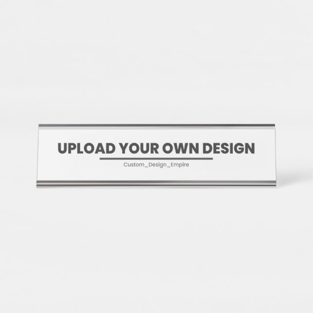 Upload Your Own Design Here | Custom Template Desk Name Plate (Front)